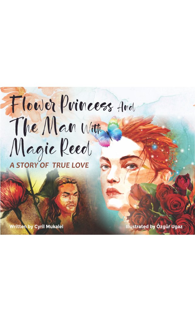 Book Cover: Flower Princess and the Man with Magic Reed: A Story of True Love